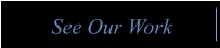 See Our Work