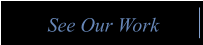 See Our Work